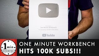 One Minute Workbench Hits 100,000 Subscribers!