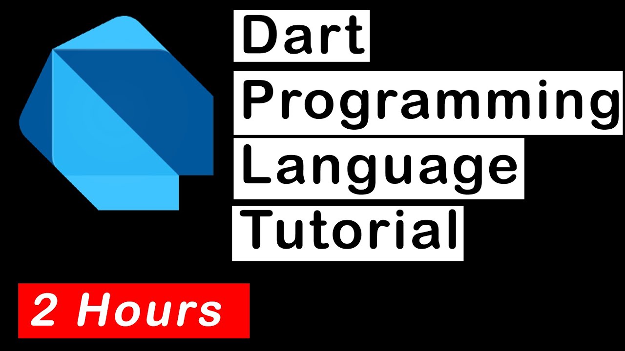 Dart Programming Language - Beginner To Intermediate Full Tutorial ...