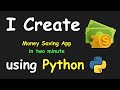 I CREATE MONEY SAVING APP IN 2 MIN USING PYTHON & LEARN PYTHON BY BUILDING SIMPLE PROJECTS