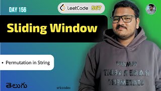 Leetcode 567: Permutation in String in Telugu | Sliding Window Approach | Python DSA | srkcodes