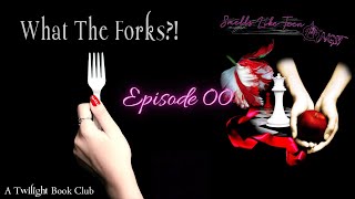 Episode 00 - What The Fork Is Up?!