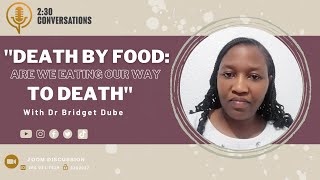 Death by Food: Are we eating our way to death?