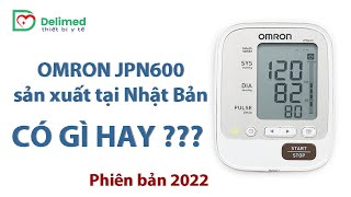 Máy đo huyết áp OMRON JPN600 II Hàng Made in JAPAN có xịn hơn?