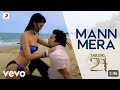 Mann Mera (Official Song Video) - Table No.21|Tina Desai & Rajeev K|Gajendra Verma