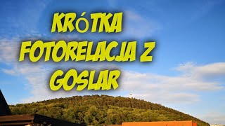 Krótka fotorelacja z Goslar