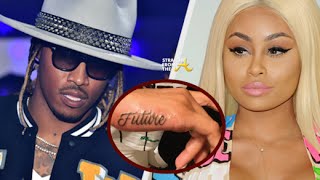 Blac Chyna Removes 'Future' Tattoo After he Gives Her a Major Curve.