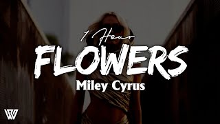 1 Hour Miley Cyrus - Flowers Letralyrics Loop 1 Hour