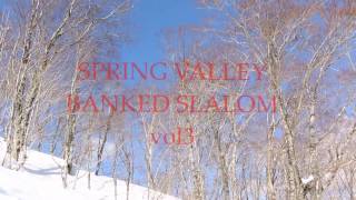 SPRING VALLEY 2017 BANKED SLALOM vol3