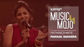 Pathinezhinte - Mohan Sithara's Mahaal Sahasraa - Music Mojo Season 4 - KappaTV