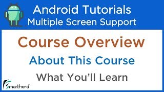 Android Multiple Screen Support Tutorials: [ FREE COURSE ] Overview #0