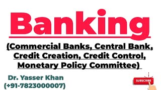 Banking | Commercial Banks | Central Bank | Credit Control | Monetary Policy Committee | RBI