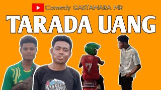 Tarada Uang (comedy Gastamara Mr 2021)