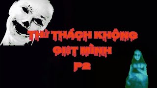 Thử thách không giật mình #2