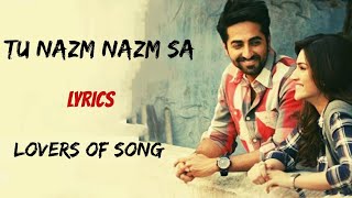 Nazm Nazm Song [Lyrics] | Arko | Romantic song | Bareilly Ki Barfi | New song