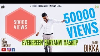 EVERGreen Haryanvi Mashup (Official Video) | BIKKA | Radio Kasoot | Original Mix
