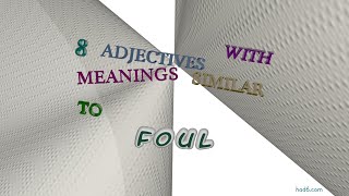 foul - 12 adjectives which mean foul (sentence examples)