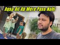 Me Bohat Dukhi Ho Lakin Aqsa Ali Ab Mere Pass Nahi Hai || Aqsa Ali Vlogs