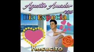 Agustin Amador Dia Especial