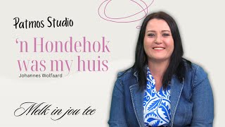 Johannes Wolfaard  | 'n Hondehok was my huis