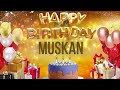 MUSKAN - Happy Birthday Muskan