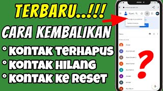 Terbaru...!! Cara Kembalikan Kontak HP yang hilang, terhapus, ke reset