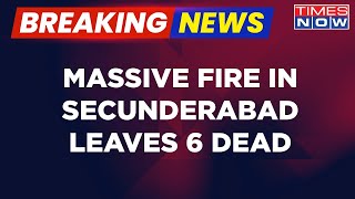 Breaking News | Telangana: 6 Dead After Fire Breaks Out At Multi-Storey Building In Secunderabad