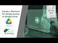 Create a Shortcut for Simple Access in Google Drive