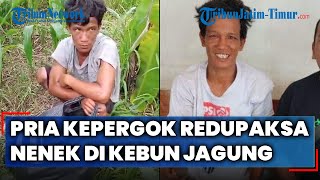 Viral Rudapaksa Nenek-nenek di Kebun Jagung, Pelaku Masih Senyum Meski Sudah Ditangkap