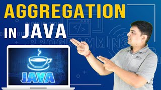 Aggregation in Java | Java Tutorial for Beginners (Part- 19)