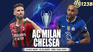Soi Kèo Ac Milan vs Chelsea 2h 12/10 Vòng Bảng Cúp C1 Châu Âu - Soi kèo Bóng G7