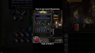 How to get good Waystones in Path Of Exile 2