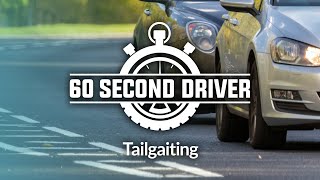 60-Second Driver - Tailgaiting