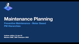 Preventive Maintenance Meter Based and PM Hierarchies