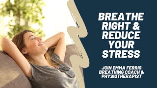 Breathe Right and Reduce Your Stress Online Course: Learn breathing exercises to help reduce stress