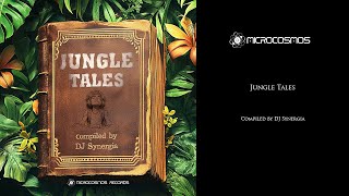 Jungle Tales - Microcosmos Records (compiled by DJ Synergia)