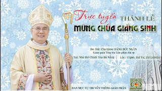 🔴 Trực Tuyến Thánh Lễ | 17:00 | LỄ MỪNG CHÚA GIÁNG SINH | 25-12-2024 | NHÀ THỜ CHÍNH TÒA ĐÀ NẴNG