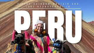 PERU VLOG PT. 5 | Hiking Rainbow Mountain and Lake Humantay ￼￼