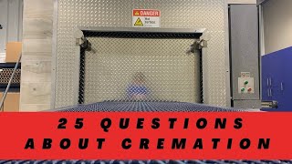 25 Consumer Questions About Cremation For a Funeral Director and Crematory Operator
