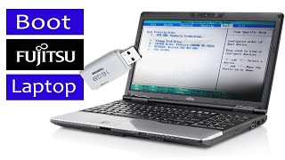 How to boot Fujitsu laptop using bootable usb drive