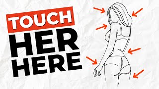 8 Places Women Want To Be Touched