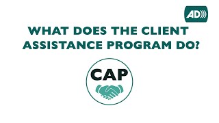 What Does the Client Assistance Program Do?