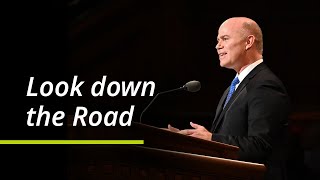 Look down the Road | Alvin F. Meredith III | October 2021 General Conference