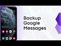How To Backup Google Messages 2024 Tutorial