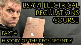 #BS7671 THE COURSE-4 history of the regs recently