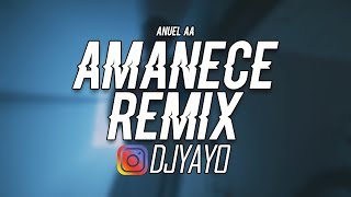 AMANECE (REMIX) ✘ DJ YAYO 🔴