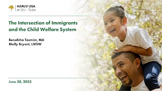 The Intersection of Immigrants and the Child Welfare System