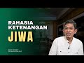 Ngaji Filsafat: Kunci Menyehatkan Jiwa dan Pikiran - Dr fahruddin faiz