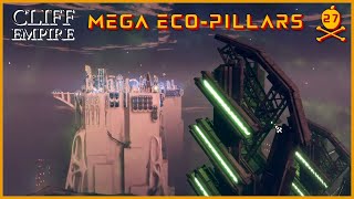 Cliff Empire - Mega Eco-Pillars  - Episode 27