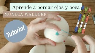 Cómo bordar ojos y boca de Muñeca Waldorf tutorial embroider face doll tutorial diy handmade