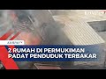 Dua Rumah di Kawasan Padat Penduduk Terbakar, Diduga Gara-Gara Korsleting Listrik | KOMPAS.TV